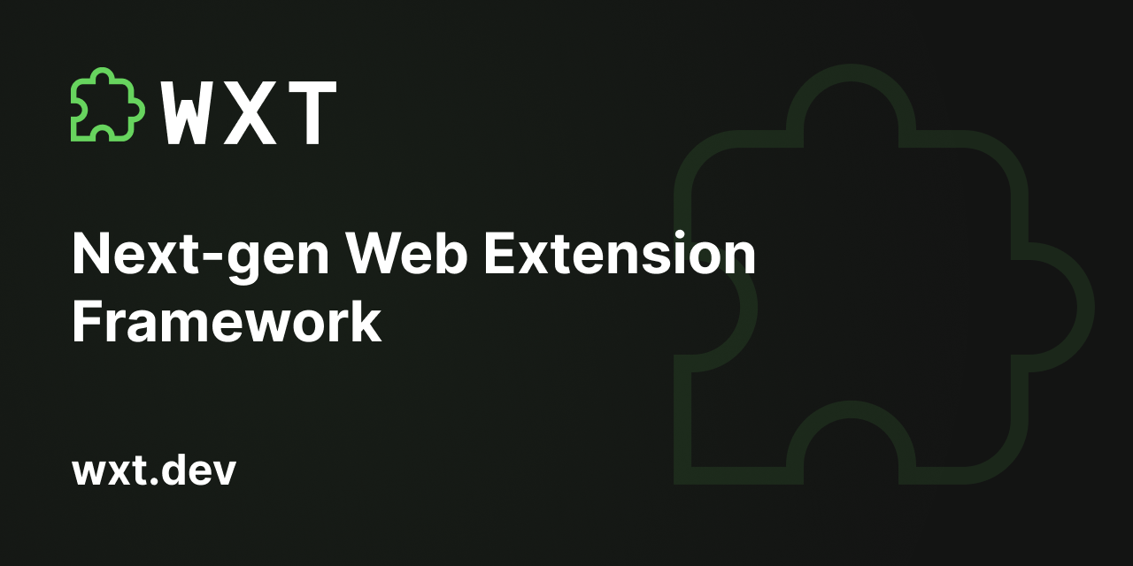 Next-gen Web Extension Framework -- WXT